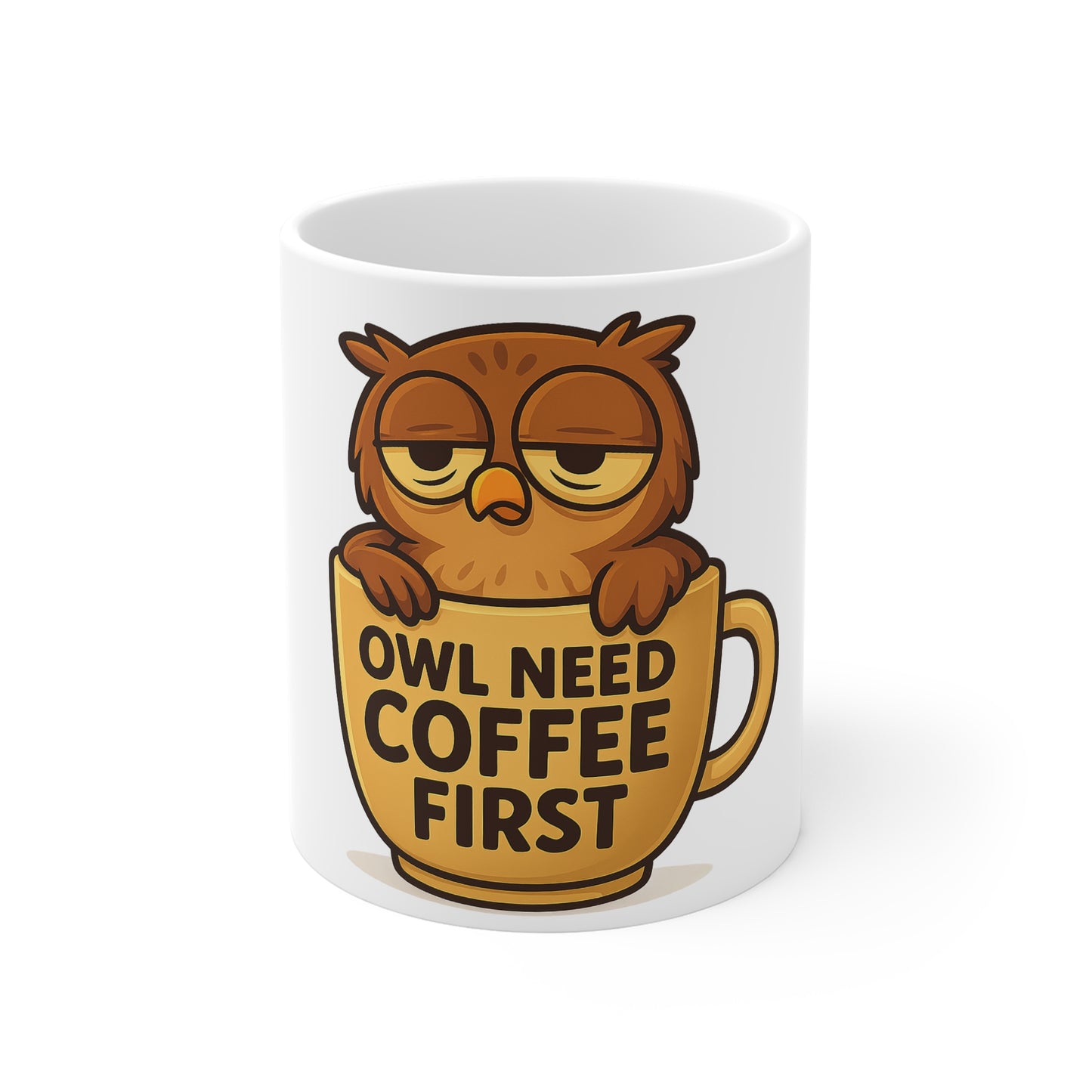 Coffee Lover's Owl Mug - Owl Need Coffee First, Funny Gift for Teachers, Coffee Addicts, Student's Daily Use